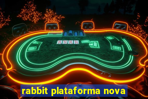 rabbit plataforma nova